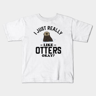 I Just Really Like Otters Kids T-Shirt